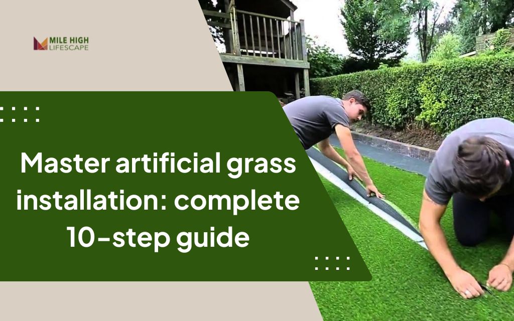 Master artificial grass installation: Complete 10-step guide for your dream lawn
